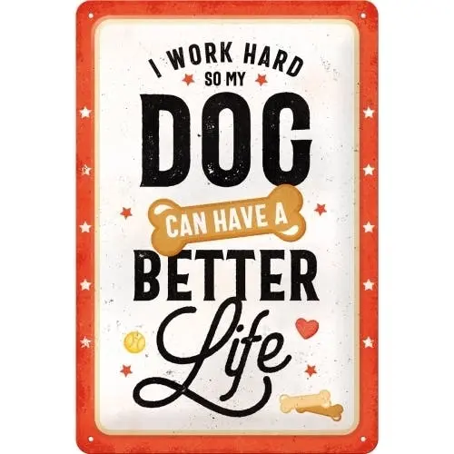 Nostalgic Art 20x30cm Medium Metal Wall Hanging Sign Better Dog Life Home Decor - Home & Garden